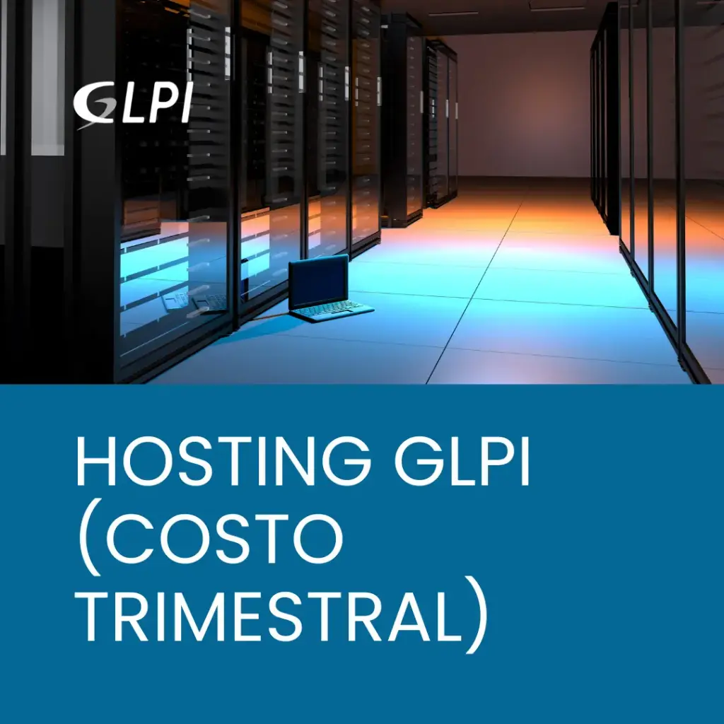 Hosting GLPI (Costo trimestral) | Alojamiento especializado para GLPI (ITSM)